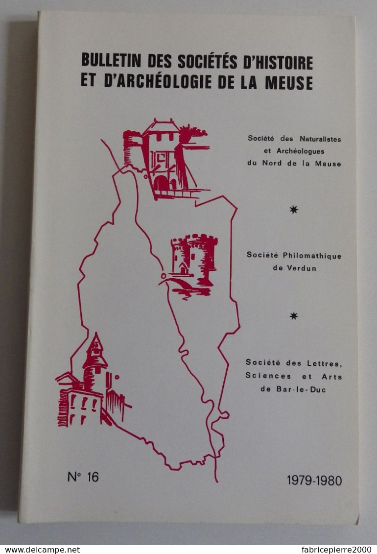 BULLETIN DES SOCIETES D'HISTOIRE ET D'ARCHEOLOGIE DE LA MEUSE N°16 1979-1980 EXCELLENT ETAT Bar-le-Duc Verdun Commercy - Lorraine - Vosges