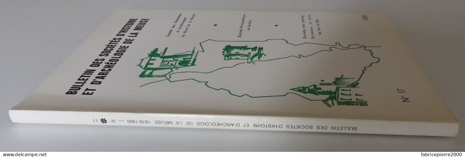 BULLETIN DES SOCIETES D'HISTOIRE ET D'ARCHEOLOGIE DE LA MEUSE N°17 1981 EXCELLENT ETAT Bar-le-Duc Verdun Commercy - Lorraine - Vosges