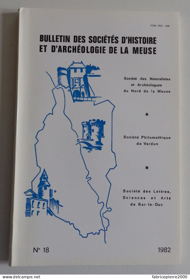 BULLETIN DES SOCIETES D'HISTOIRE ET D'ARCHEOLOGIE DE LA MEUSE N°18 1982 EXCELLENT ETAT Bar-le-Duc Verdun Commercy - Lorraine - Vosges