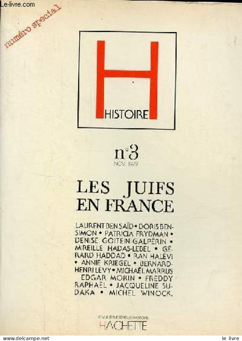 Histoire N°3 Novembre 1979 - Les Juifs En France - Généalogie D'un Discours Moderne - Cent Ans De Fidélité à La Républiq - Autre Magazines