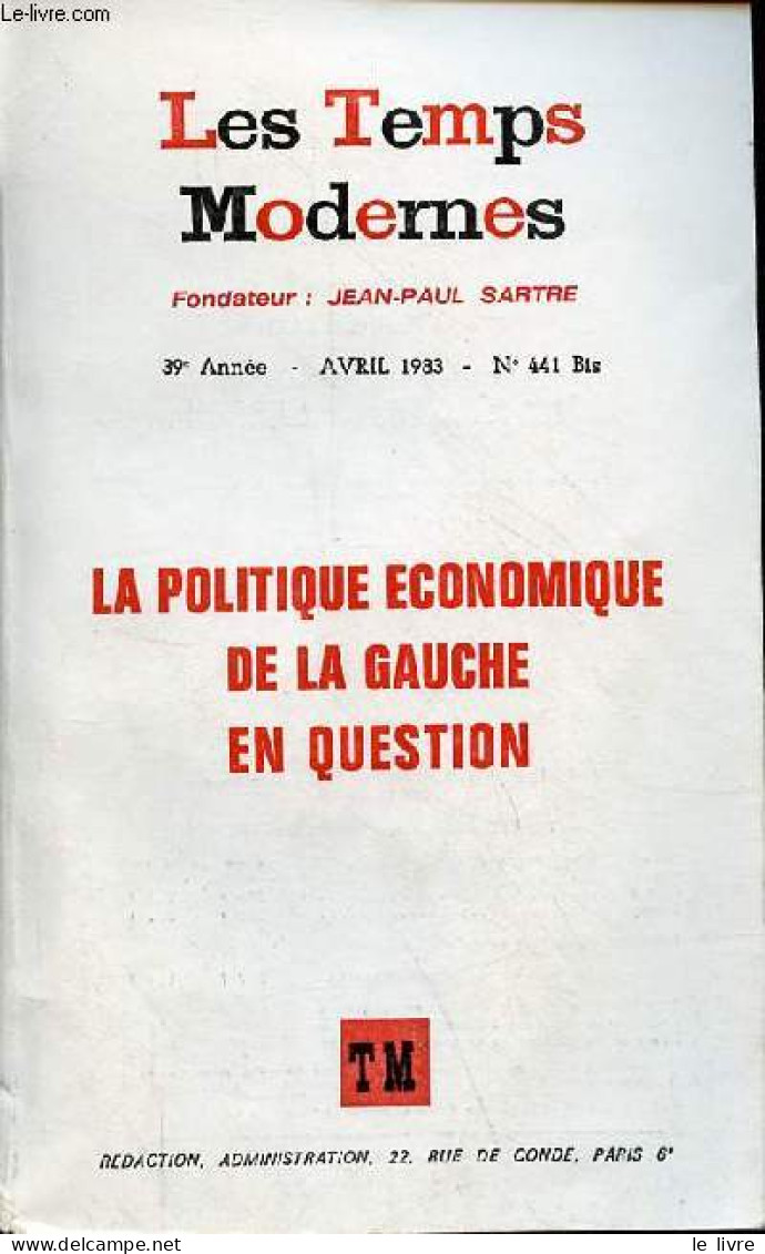 Les Temps Modernes N°441 Bis 39e Année Avril 1983 - La Politique économique De La Gauche En Question. - Collectif - 1983 - Autre Magazines