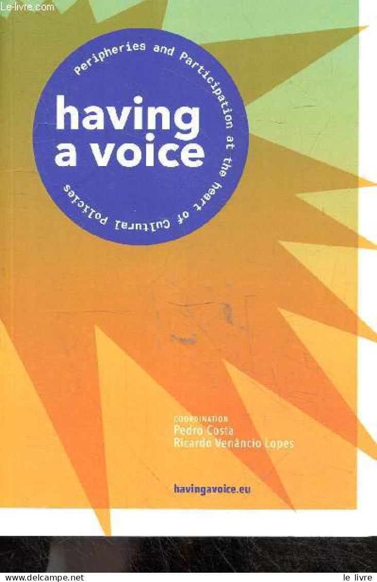 Having A Voice - Conference - Peripheries And Participation At The Heart Of Culture Polities - Community Artistic Practi - Language Study