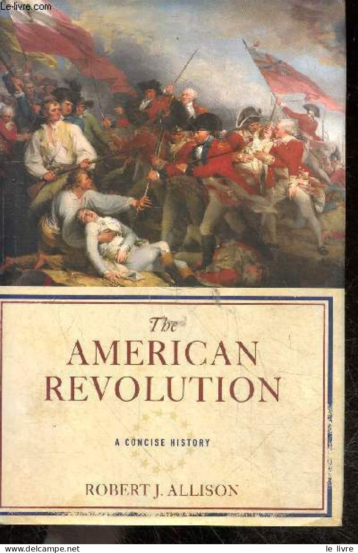 The American Revolution - A Concise History - Robert Allison J. - 2011 - Taalkunde
