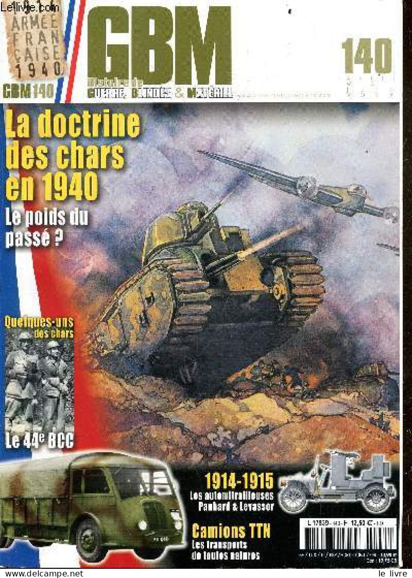 GBM - Histoire De Guerre, Blindes & Materiel - N°140 Avril Mai Juin 2022- La Doctrine Des Chars En 1940 Le Poids Du Pass - Otras Revistas