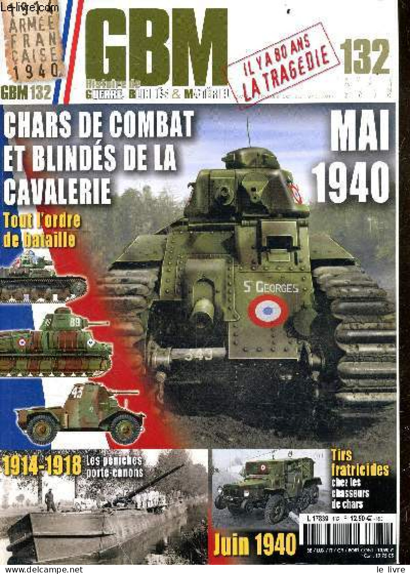 GBM - Histoire De Guerre, Blindes & Materiel - N°132 Avril Mai Juin 2020 - Chars De Combat Et Blindes De La Cavalerie, T - Autre Magazines