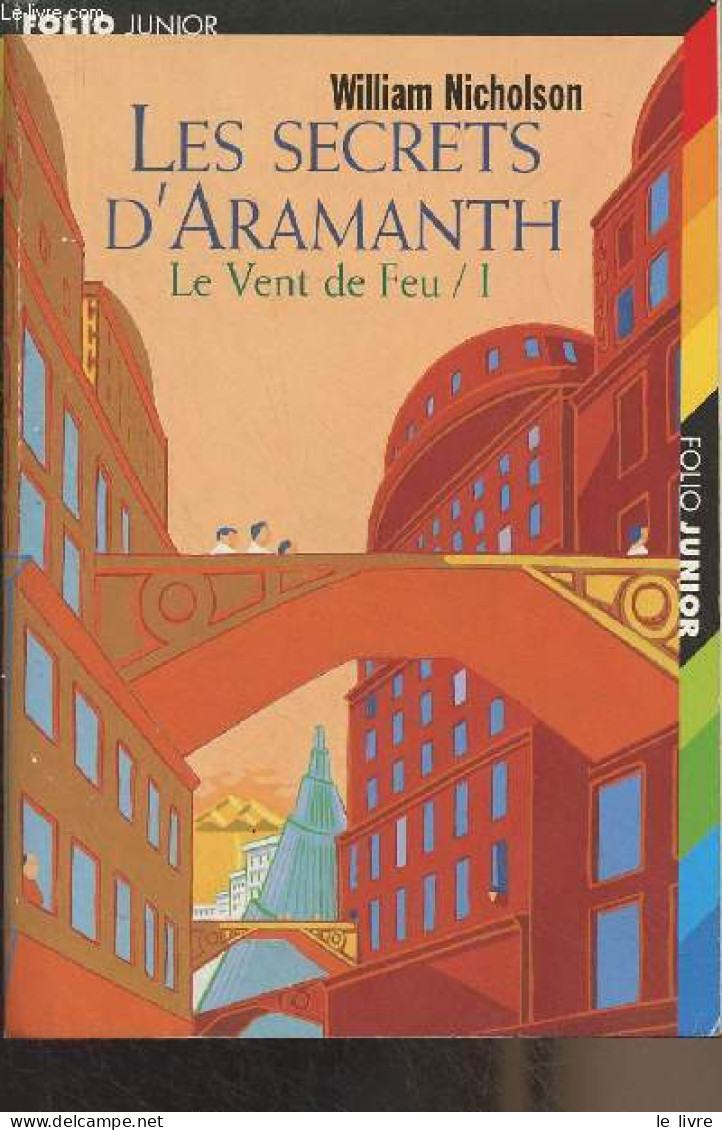 Les Secrets D'Aramth - Le Vent De Feu - I - "Folio Junior" N°1206 - Nicholson William - 2005 - Other & Unclassified