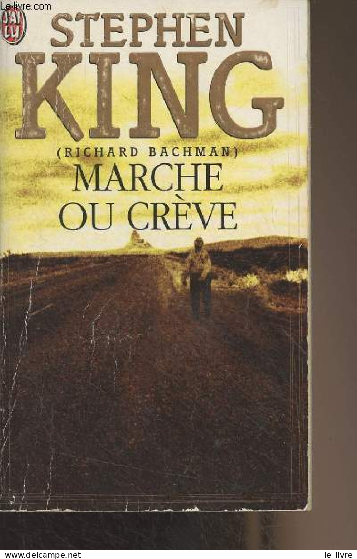 Marche Ou Crève - "J'ai Lu" N°3203 - King Stephen - 2001 - Autres & Non Classés