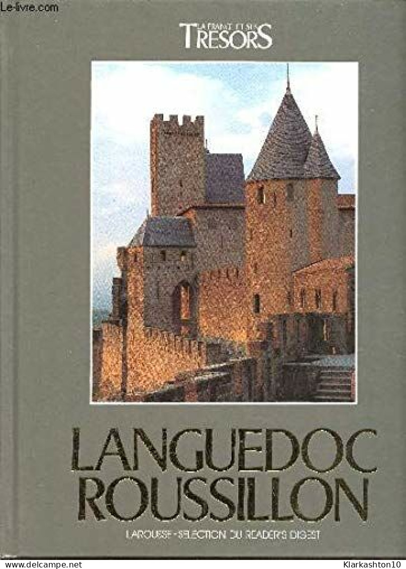 Languedoc Roussillon - Collection La France Et Ses Trésors - Autres & Non Classés