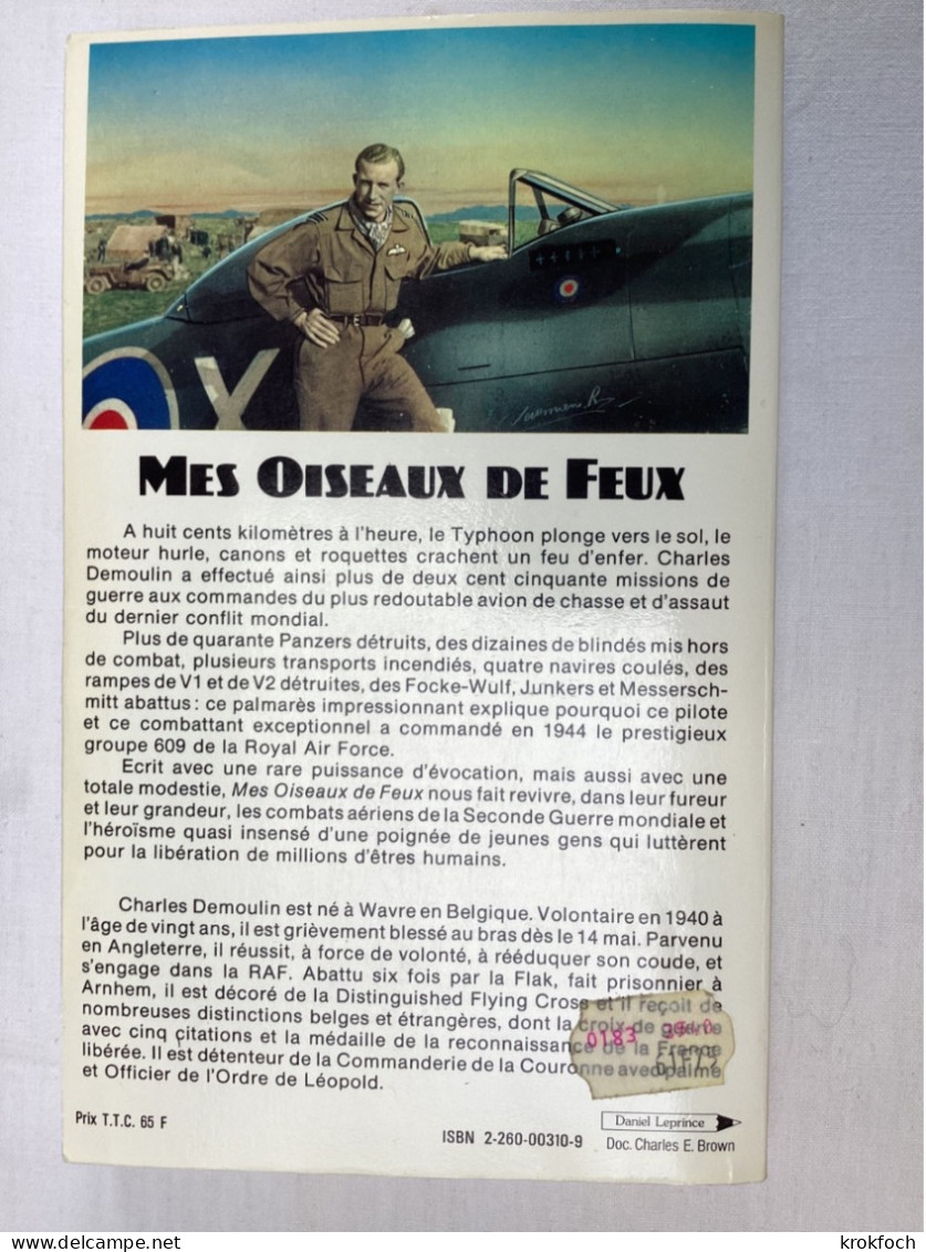 Charles Demoulin - Mes Oiseaux De Feu - Aviateur Belge Qui A Commandé Groupe RAF 1944 - Aviation - Oorlog 1939-45