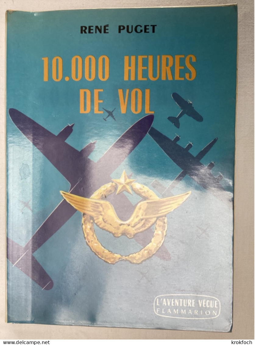 10 000 Heures De Vol - René Puget 1959 -  Pilote Armée De L’air & Aviation Commerciale - Oorlog 1939-45