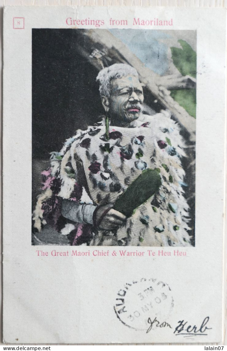 C. P. A. : Nouvelle Zélande : Greetings From MAORILAND : The Great Maori Chief & Warrior TE HEU HEU, In 1903 - New Zealand