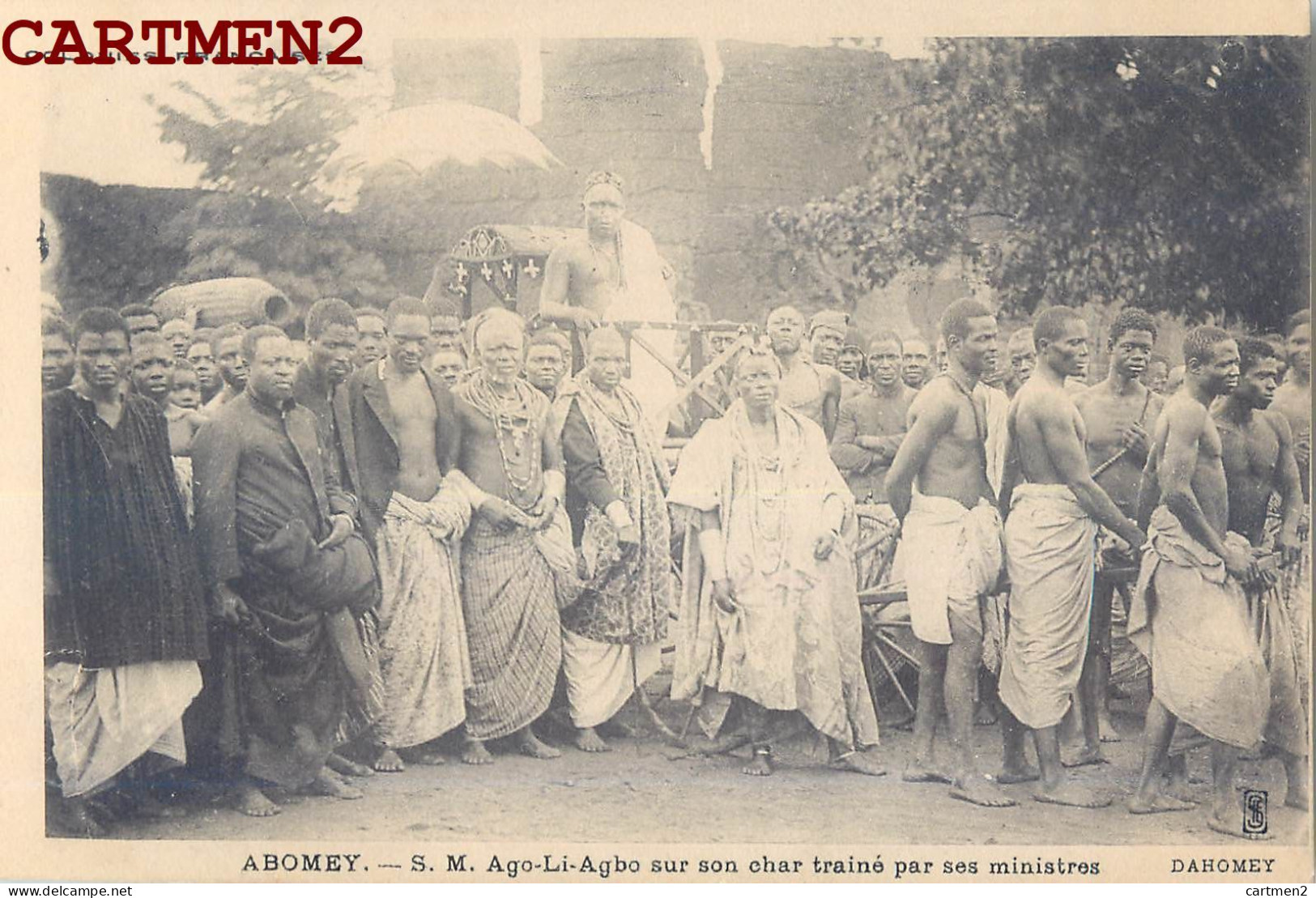 ABOMEY SA MAJESTE AGO-LI-AGBO SUR SON CHAR TRAINE PAR SES MINISTRES DAHOMEY BENIN ROI KING AFRIQUE AFRICA 1900 - Dahomey