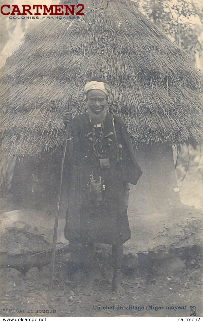 UN CHEF DE VILLAGE NIGER MOYEN SENEGAL ERT SOUDAN ETHNIC ETHNOLOGIE 1900 AFRIQUE AFRICA AFRIKA - Niger