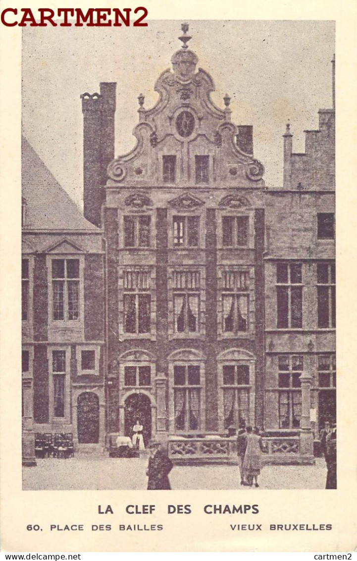 BRUXELLES LA CLEF DES CHAMPS 60 PLACE DES BAILLES" LES PRISONNIERS POLITIQUES Y TROUVERONT TOUJOURS UN DES LEURS MAYEUR - Cafés, Hotels, Restaurants