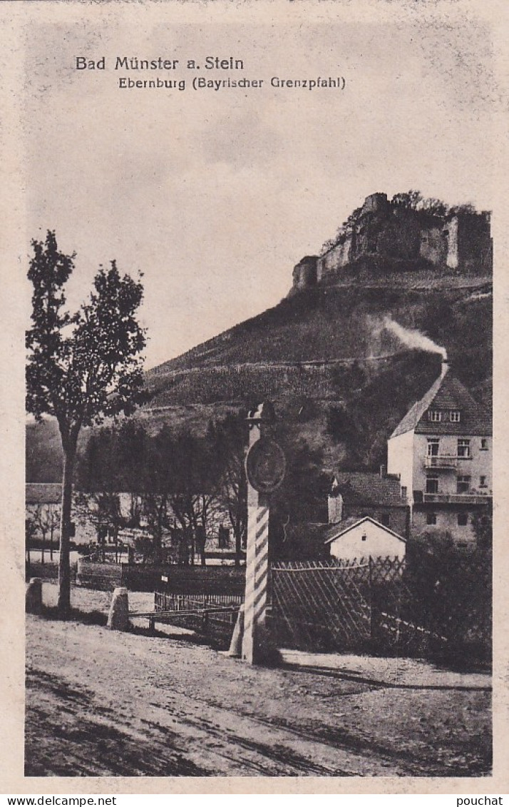 B6- BAD MUNSTER  A. STEIN -  EBERNBURG ( BAYRISCHER GRENZPFAHL )  - ( 2 SCANS ) - Bad Muenster A. Stein - Ebernburg