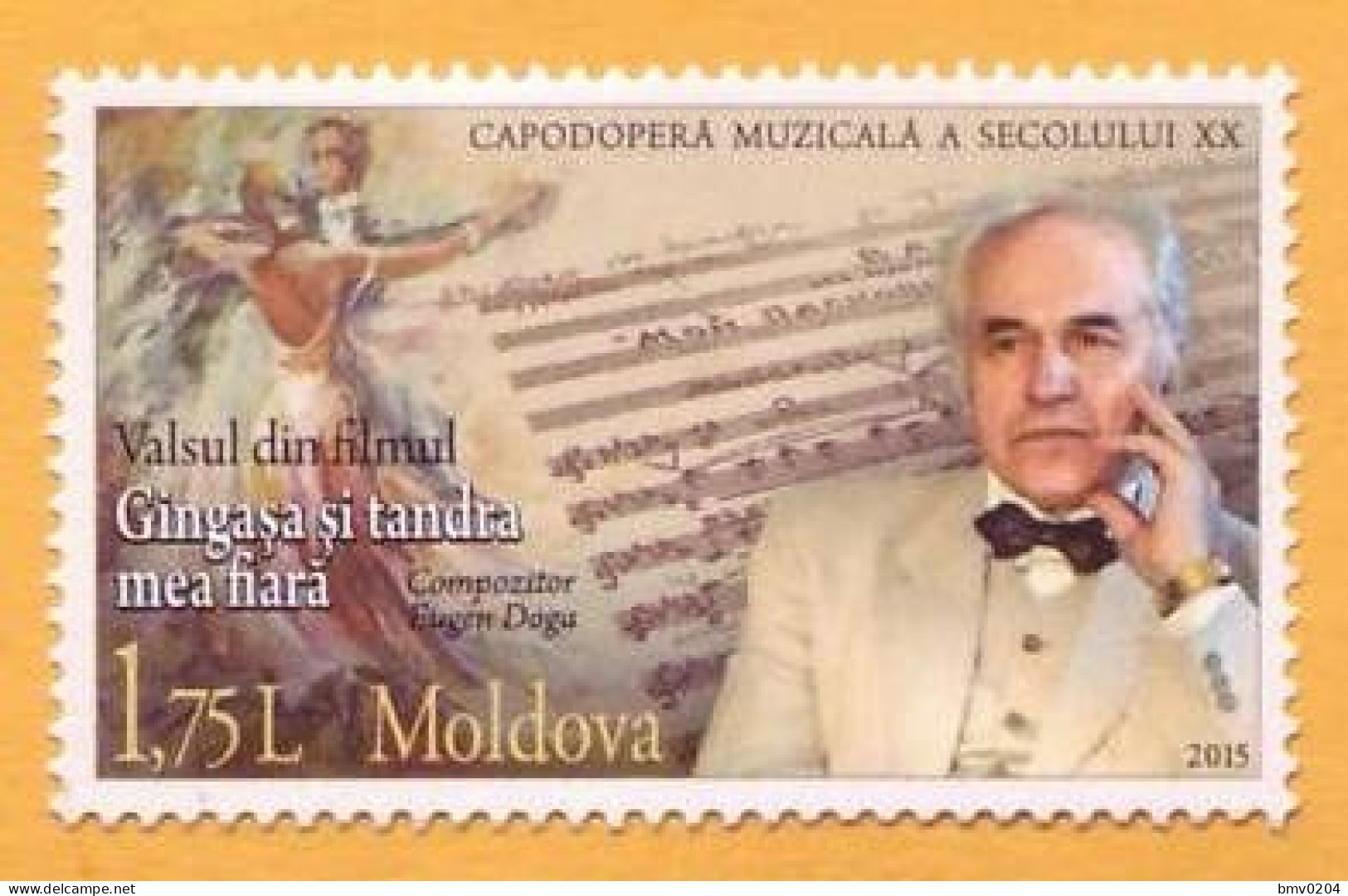 2015 Moldova Moldavie Music. Cinema. Composer.  Eugen Doga.  Emil Lotyanu. USSR  1v  Mint - Music