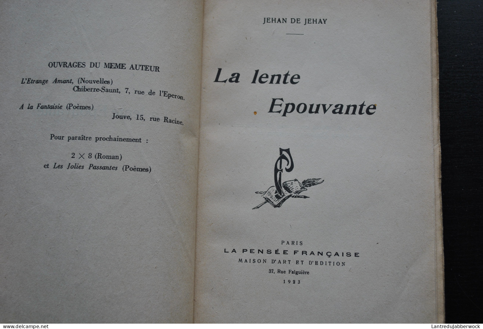 Jehan De Jehay La Lente épouvante 1923 Pseudonyme De Jean Van Den Steen De Jehay, Ministre Plénipotentiaire GAND Gantois - Belgian Authors