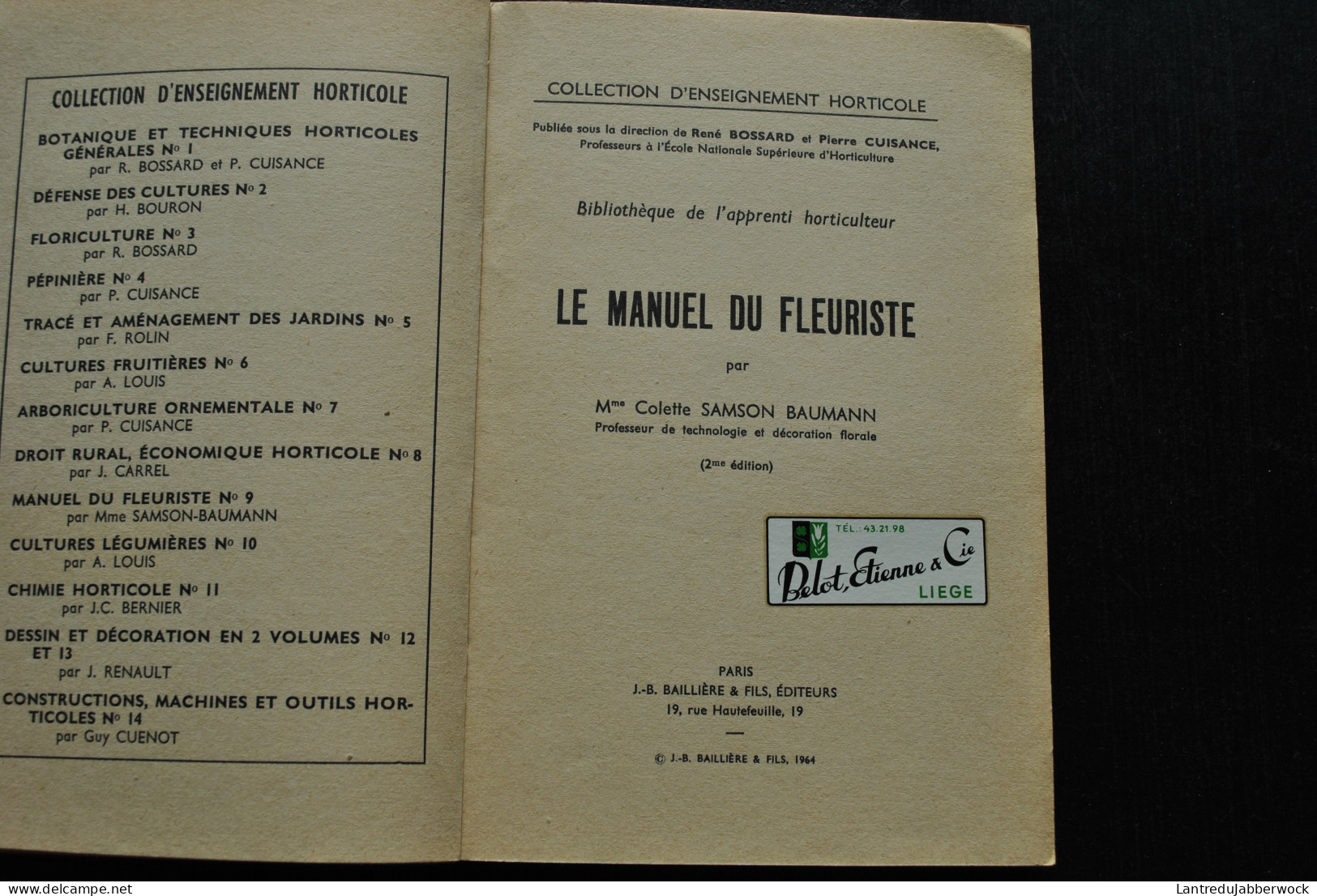 Colette SAMSON BAUMANN Manuel Du Fleuriste Bibliothèque De L'apprenti Horticulteur Baillière & Fils 1964 Art Floral RARE - Knutselen / Techniek