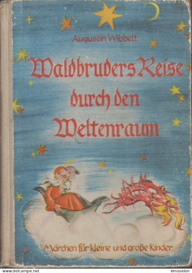 Waldbruders Reise Durch Den Weltenraum : Ein Märchenbuch - Livres Anciens