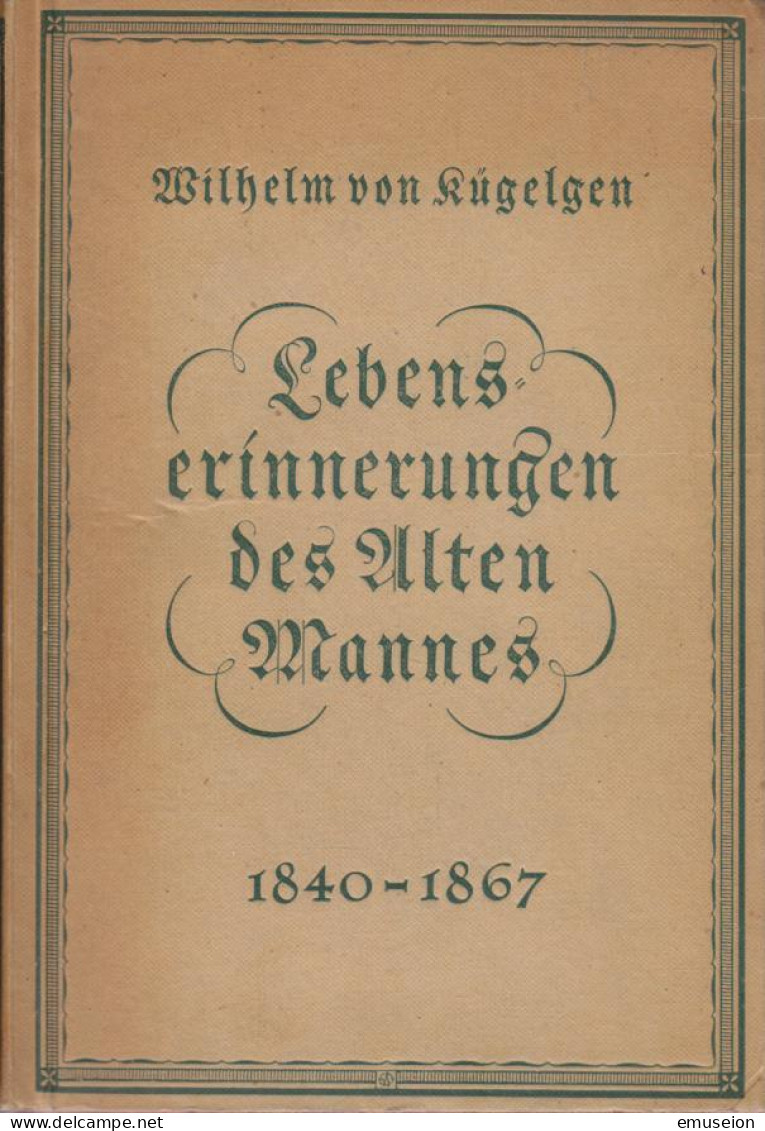 Lebenserinnerungen Des Alten Mannes In Briefen An Seinen Bruder Gerhard 1840-1867 . - Livres Anciens