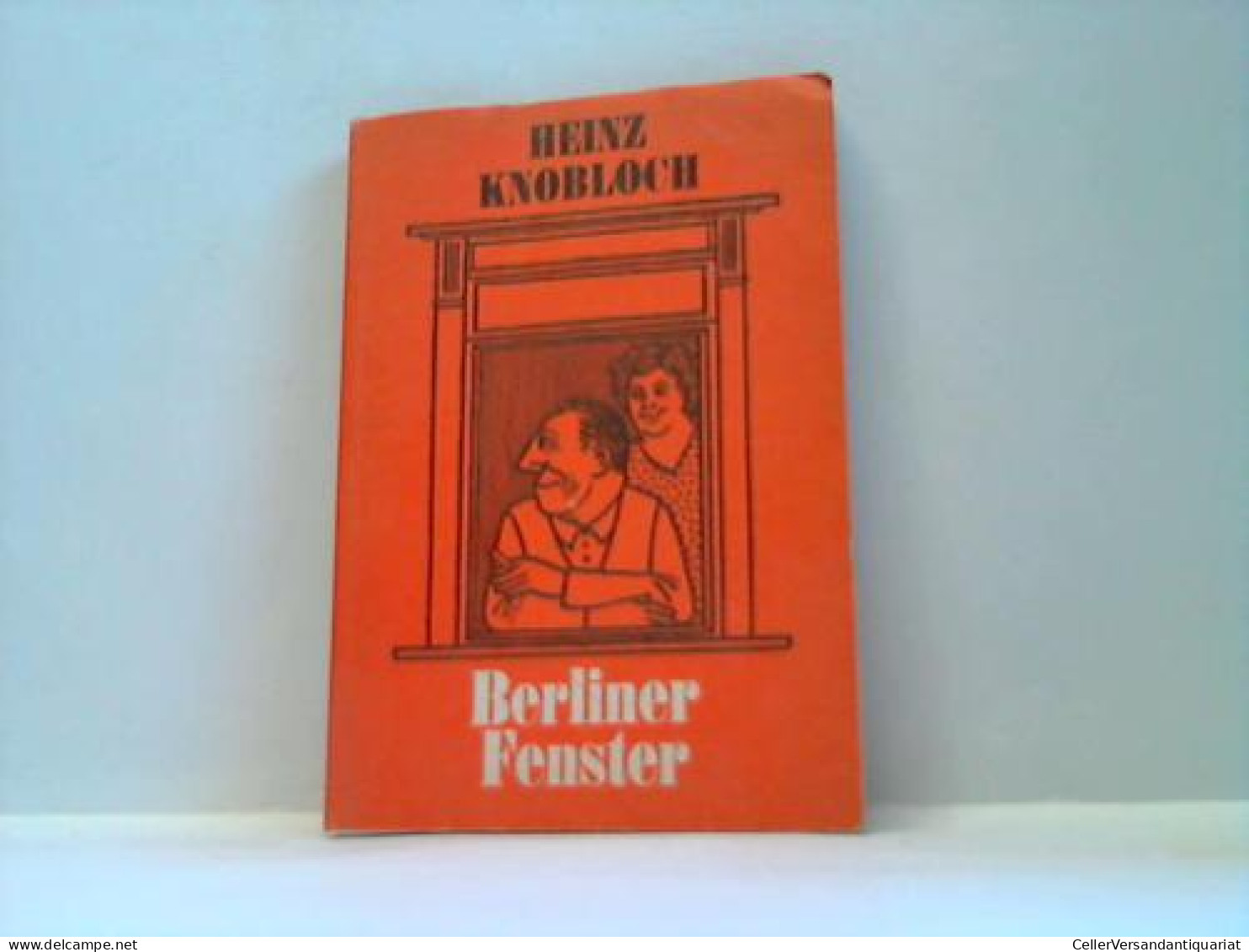 Berliner Fenster. Feuilletons Von Knobloch, Heinz - Ohne Zuordnung