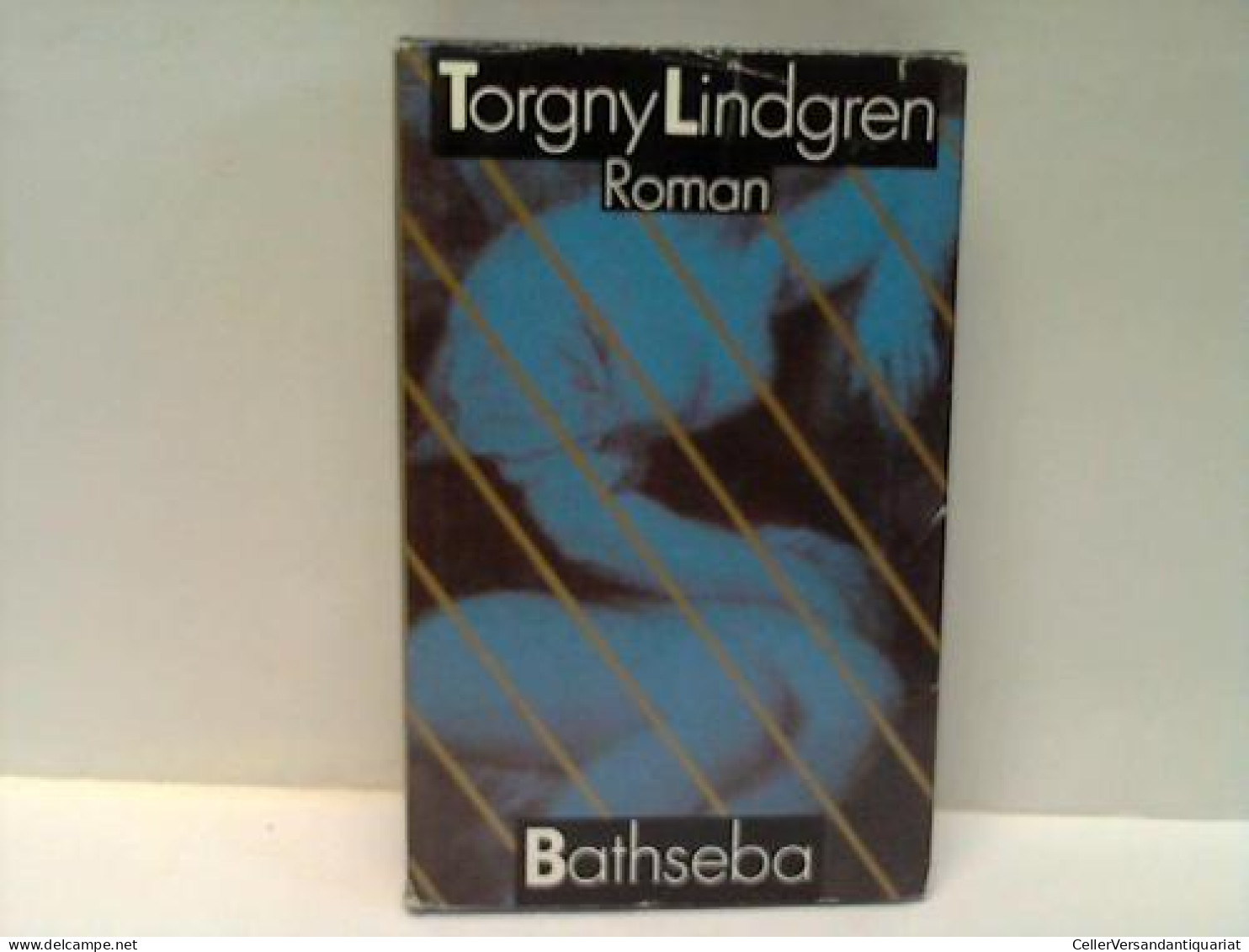 Bathseba. Roman Von Lindgren, Torgny - Ohne Zuordnung