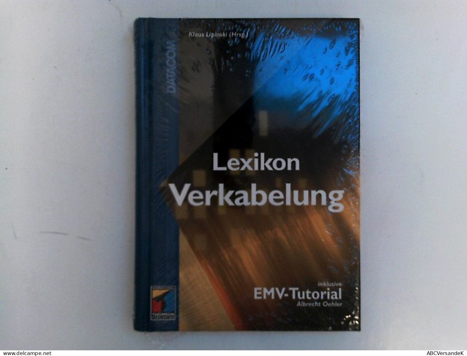 Lexikon Verkabelung. Inklusive EMV-Tutorial, Albrecht Oehler. - Tecnica