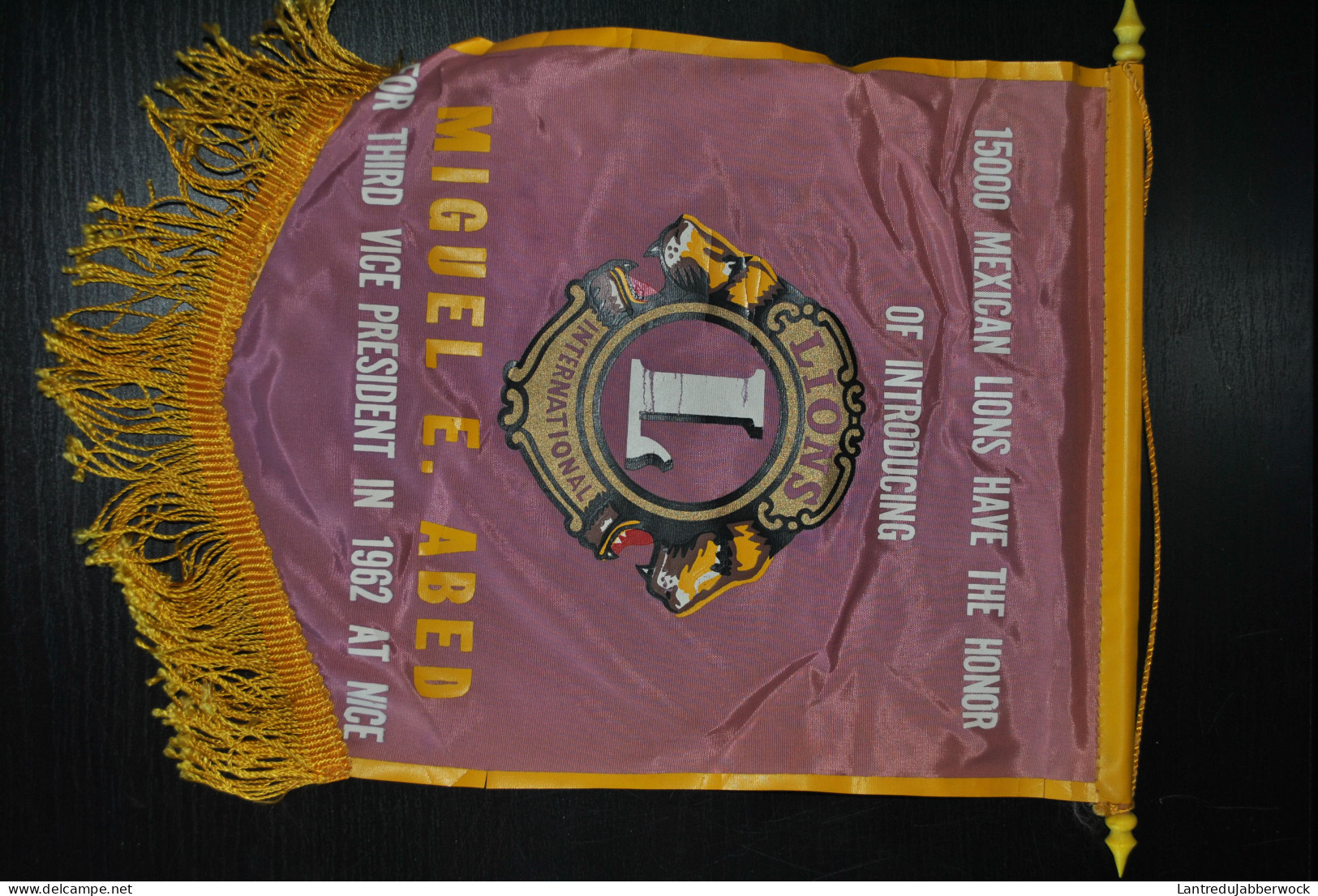 Fanion Lion's Club Miguel E. ABED Vice President In 1962 At Nice 15000 Mexican Lions Have The Honor Of Introducing - Autres & Non Classés