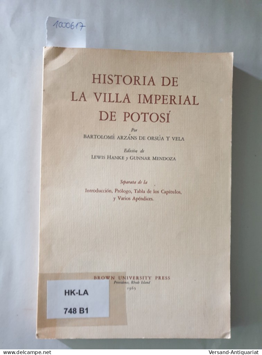 Historia De La Villa Imperial De Potosí : Tomo I : Separata De La Introducción, Prólogo, Tabla De Los Capí - Autres & Non Classés