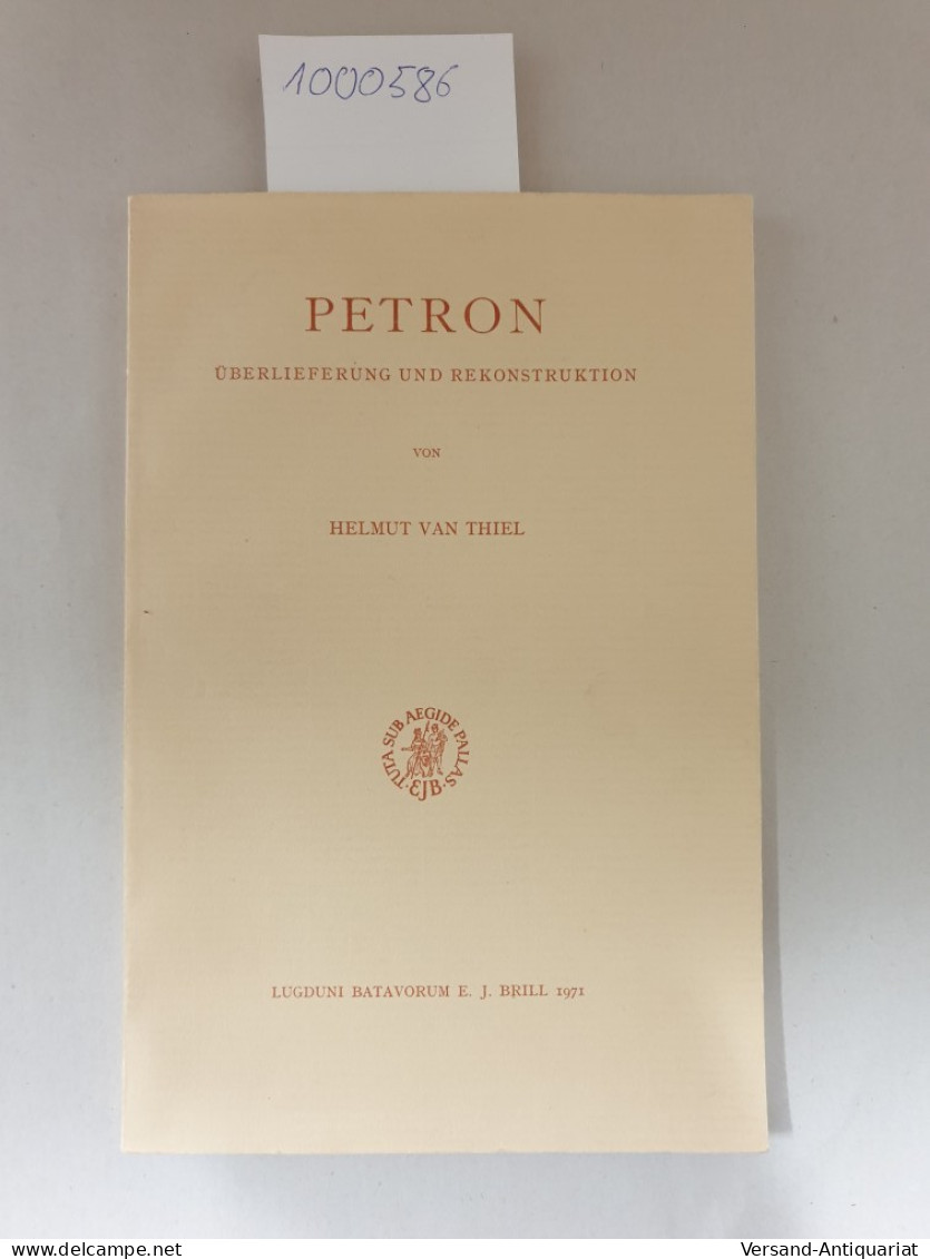 Petron : Überlieferung Und Rekonstruktion : - Autres & Non Classés