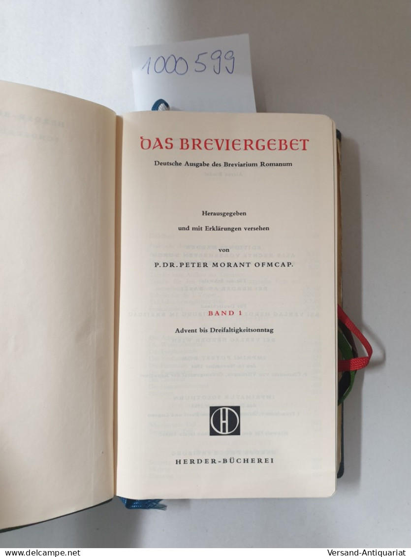 Das Breviergebet - Deutsche Ausgabe Des Breviarum Romanum. Band 1 : Advent Bis Dreifaltigkeitssonntag : - Autres & Non Classés