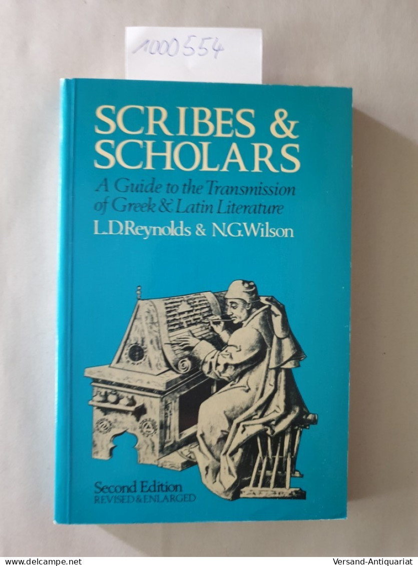 Scribes And Scholars : A Guide To The Transmission Of Greek And Latin Literature : - Autres & Non Classés