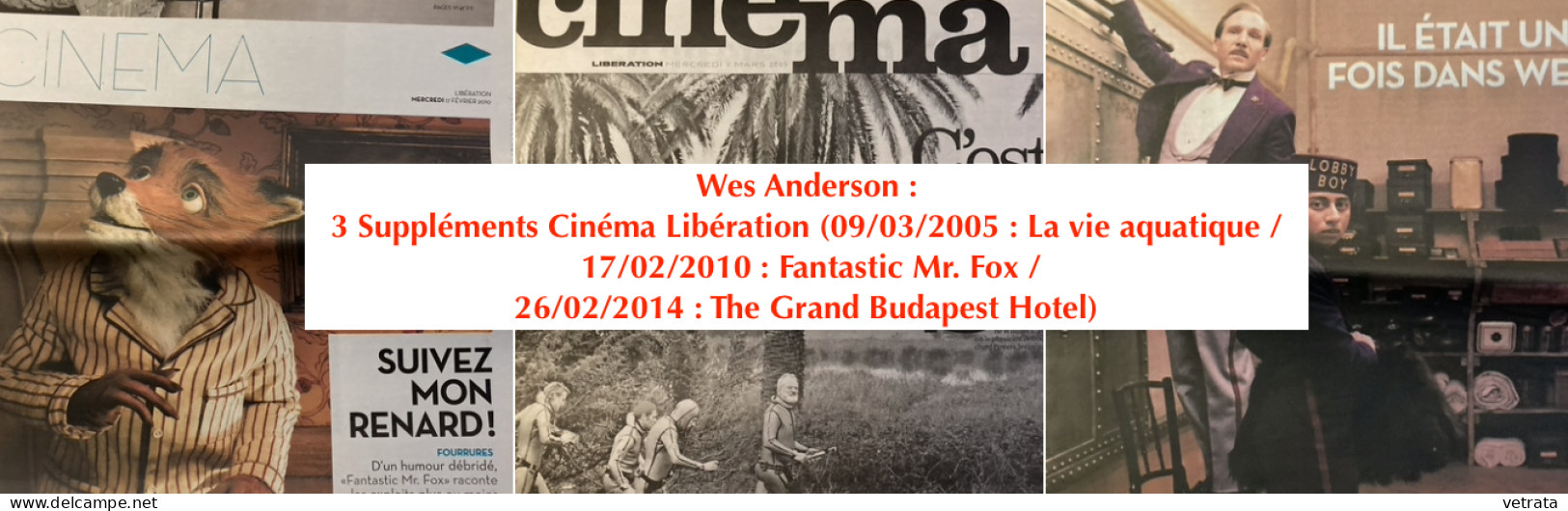 Wes Anderson : 3 Suppléments Cinéma Libération (09/03/2005 : La Vie Aquatique / 17/02/2010 : Fantastic Mr. Fox /26/02/20 - Andere & Zonder Classificatie