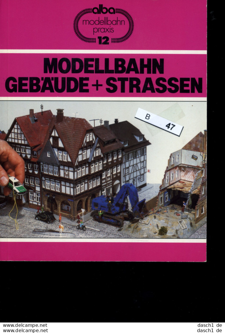 F. Weidelich, Modellbahn, Gebäude + Strassen, Alba Modellbahn Praxis 12, B-047 - German