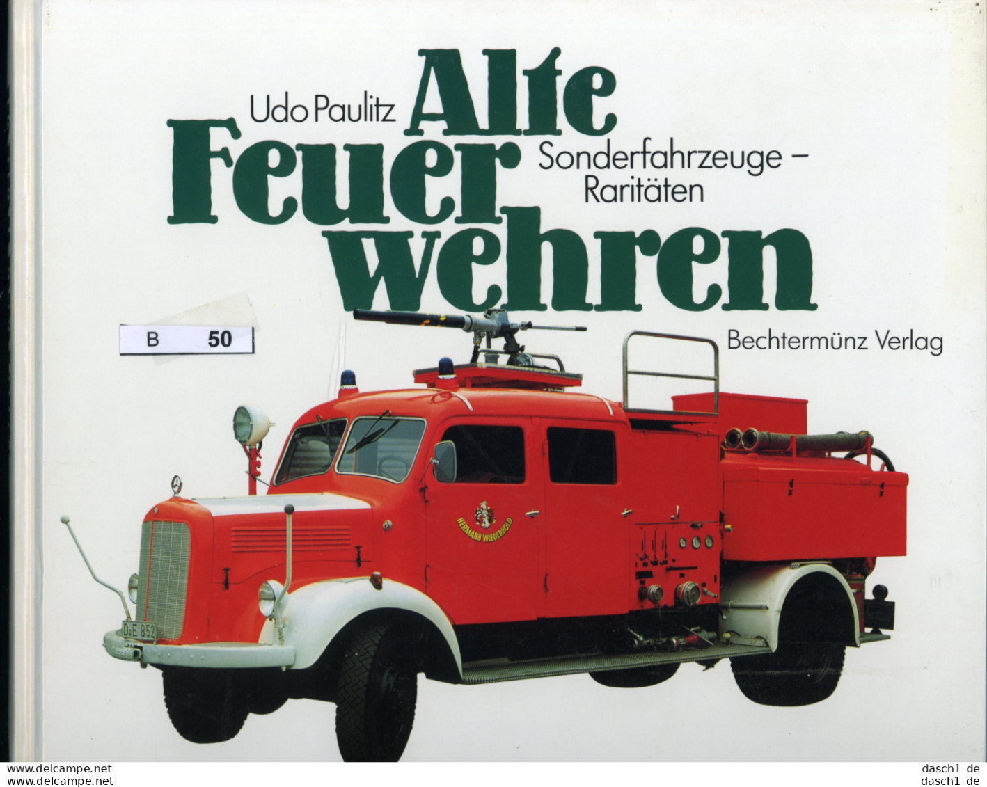 U. Paulitz, Alte Feuerwehren, Sonderfahrzeuge Fotoband, B-050 - Otros & Sin Clasificación