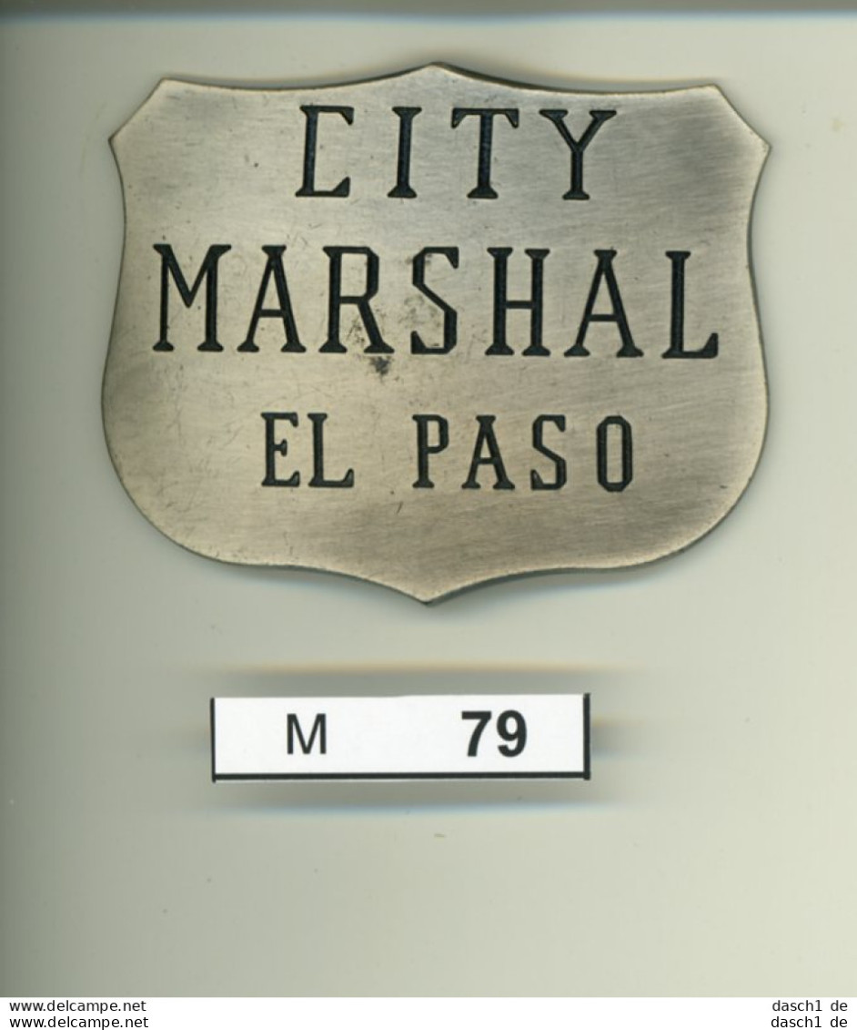 W. Westen - Marshal Von El Paso - Museumsanfertigung- Hist. Abzeichen -M-79 - Recordatorios