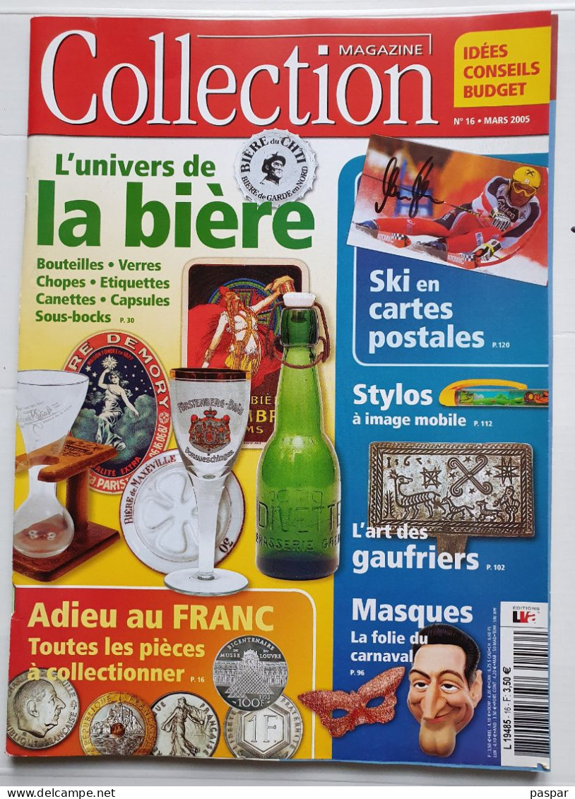 Collection Magazine N°16 2005 Bière, Gaufriers, Masques, Monnaies Franc, Stylos à Image Mobile, Ski En Cartes Postales - Collectors