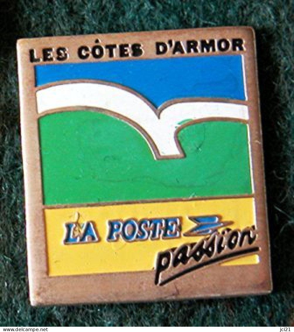 PIN'S " LES CÔTES D'ARMOR - LA POSTE PASSION " _DP73 - Postwesen