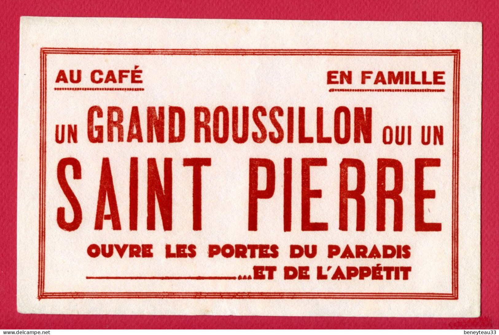 BUVARDS (Réf : BUV 075) AU CAFÉ EN FAMILLE UN GRAND ROUSSILLON UN SAINT PIERRE Ouvre Les Portes Du Paradis - Alimentos