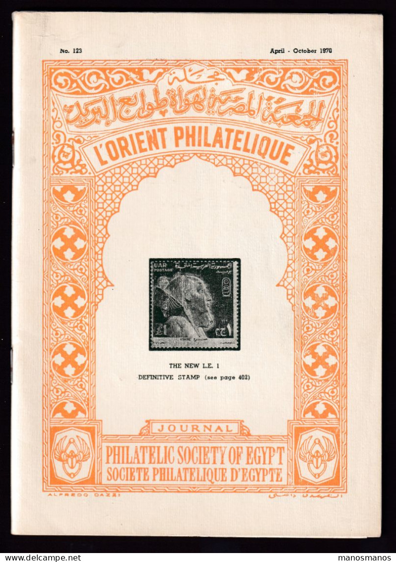 DDEE 926 -- EGYPT Magazine L' Orient Philatélique ,No 123 , April-October 1970 , 75 Pages - Original Edition - Français