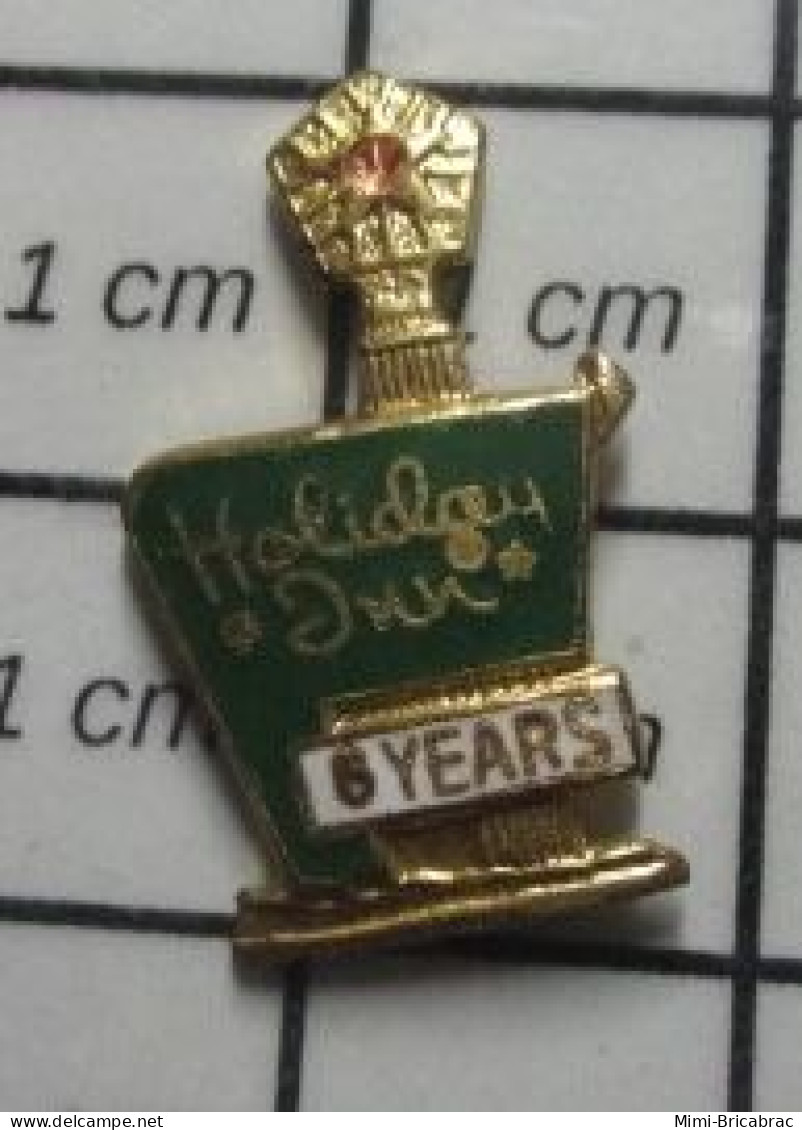 1115A Pin's Pins / Beau Et Rare / MARQUES / HOTELS HOLIDAY INN  6 YEARS - Marche