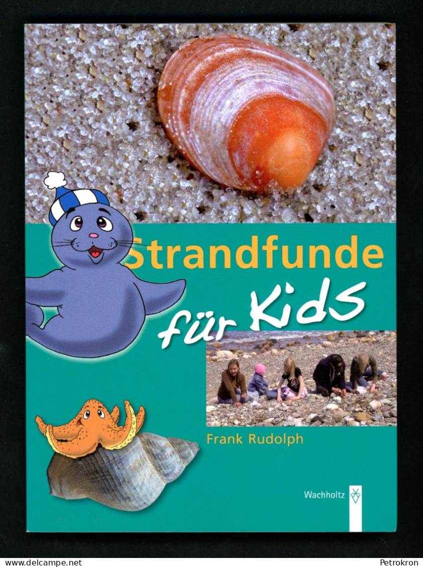 Frank Rudolph: Strandfunde Für Kids Sammeln Und Bestimmen Tiere Pflanzen An Ostsee Nordsee - Savoir