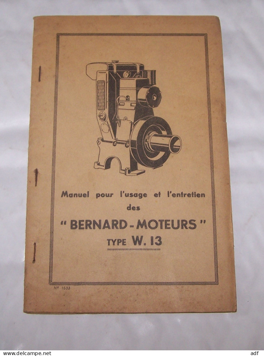 MANUEL POUR L'USAGE ET L'ENTRETIEN DES " BERNARD MOTEURS " TYPE W. 13 - Bricolage / Technique