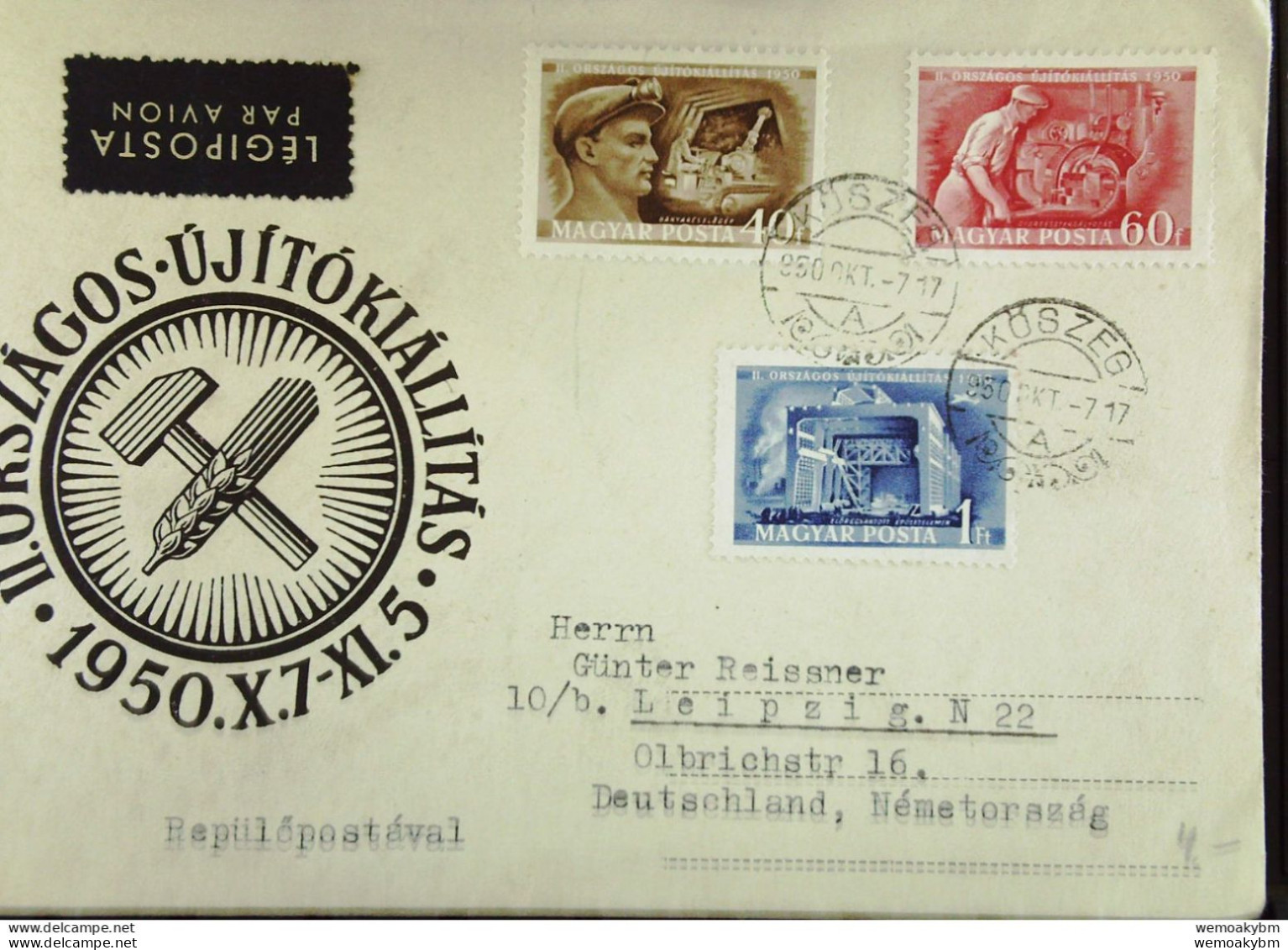 Ungarn II. Orszagos Ulitokiallitas 5.6. Bis 7.10.1950 Aus KOSZEG Vom 8.10.1950 Nach Leipzig Mit 10 Und 60 F U. 1 Ft Satz - Storia Postale