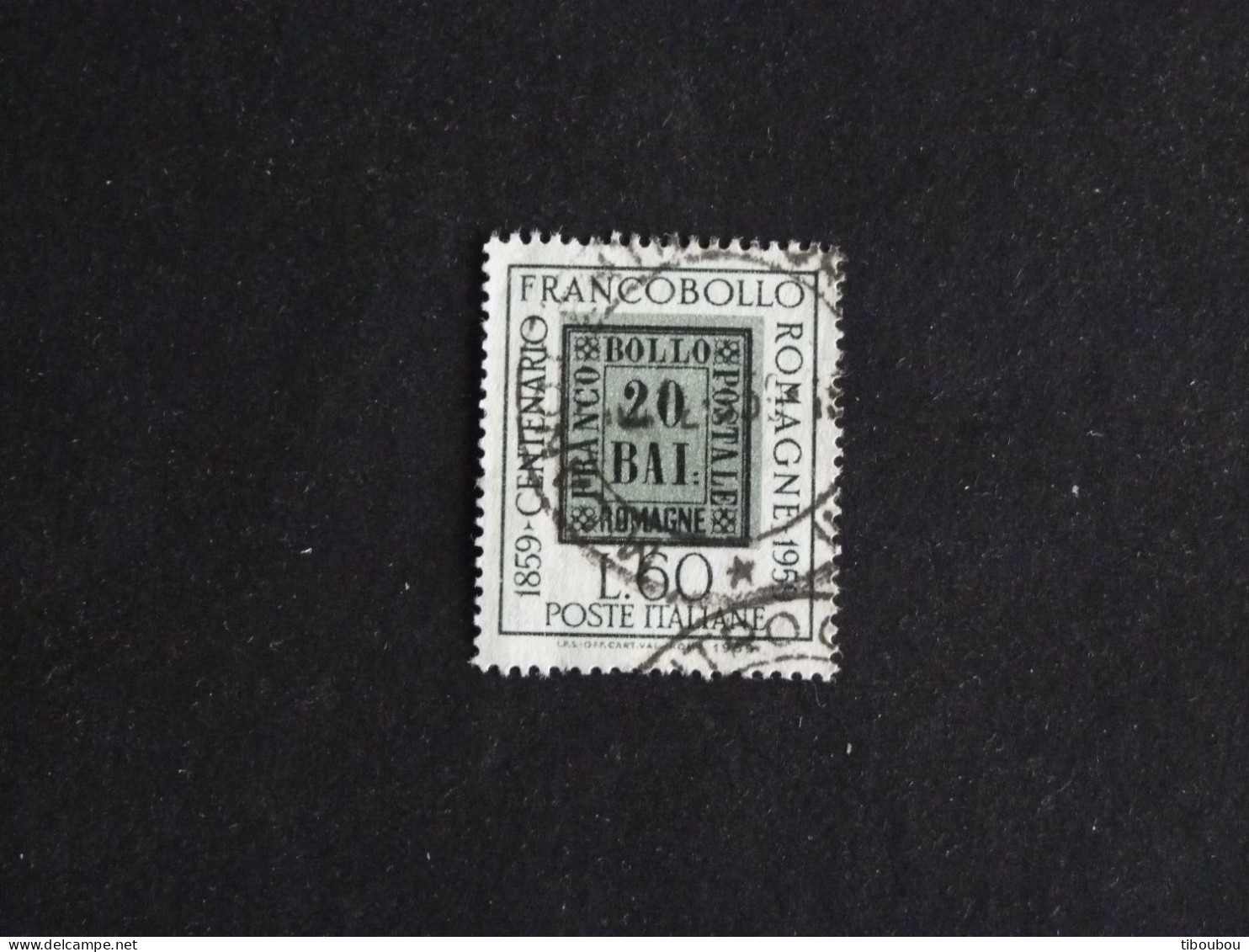 ITALIE ITALIA YT 801 OBLITERE - CENTENAIRE TIMBRE ROMAGNE / TIMBRE SUR TIMBRE - 1946-60: Used