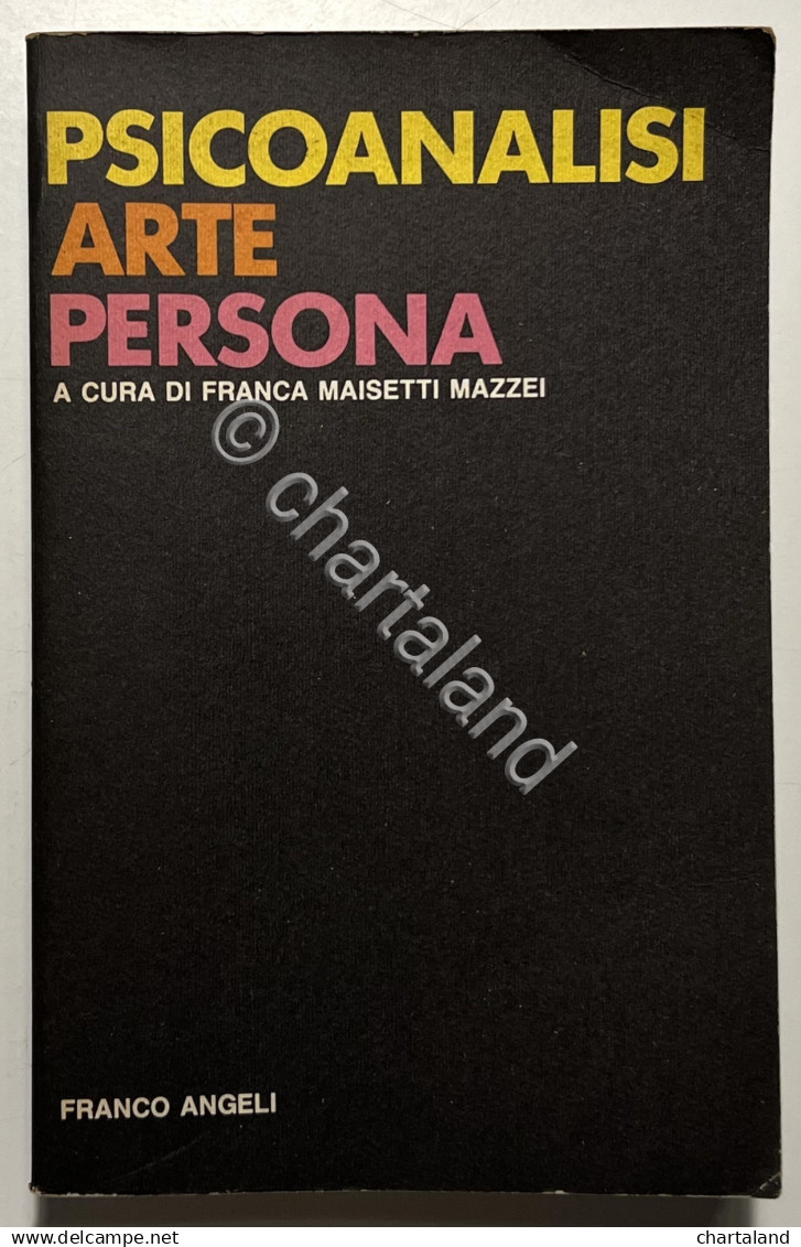 F. Maisetti Mazzei - Psicoanalisi Arte Persona - Ed. 1987 - Altri & Non Classificati