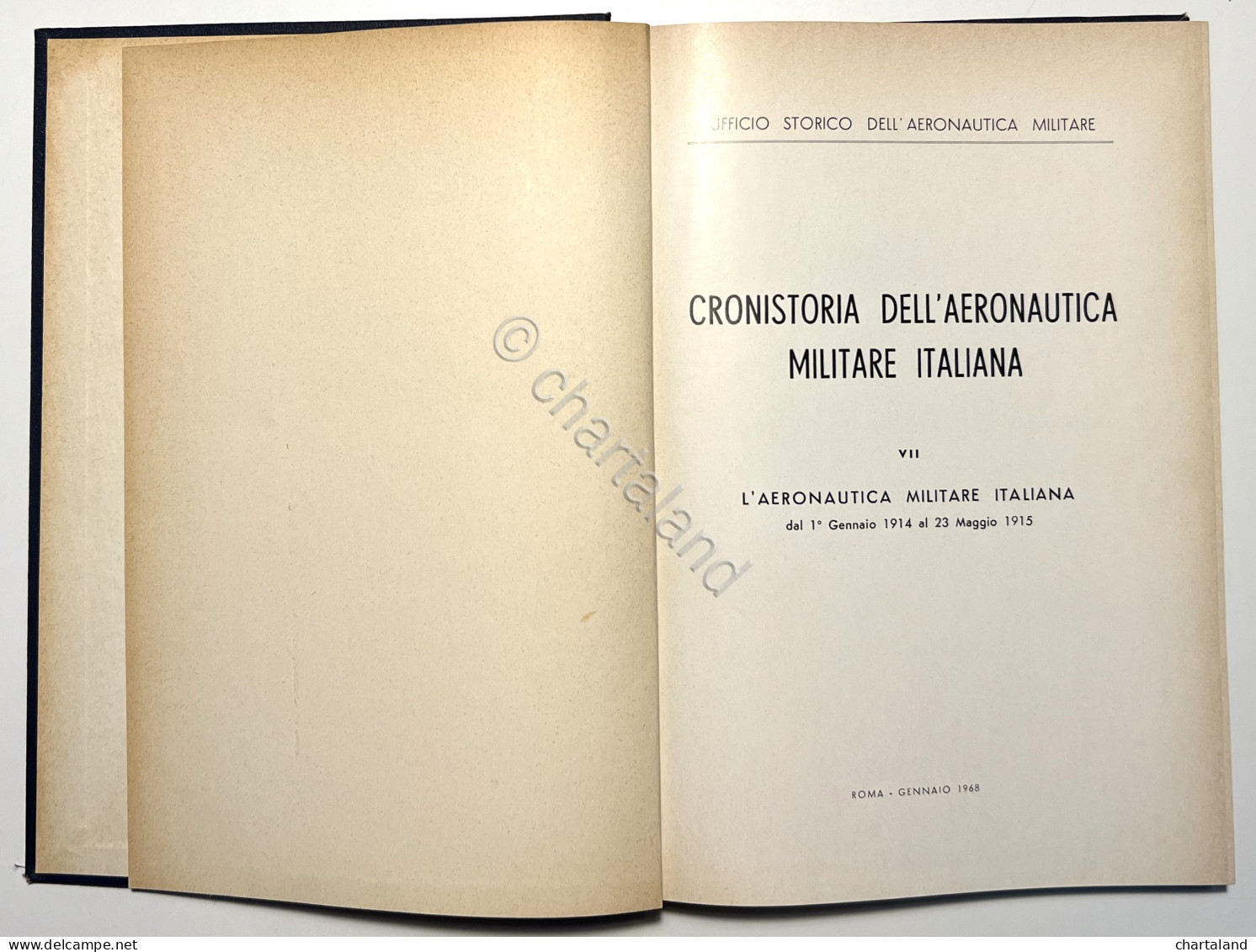 Cronistoria Dell'Aeronautica Militare Italiana: Volume VII - Ed. 1968 - Altri & Non Classificati