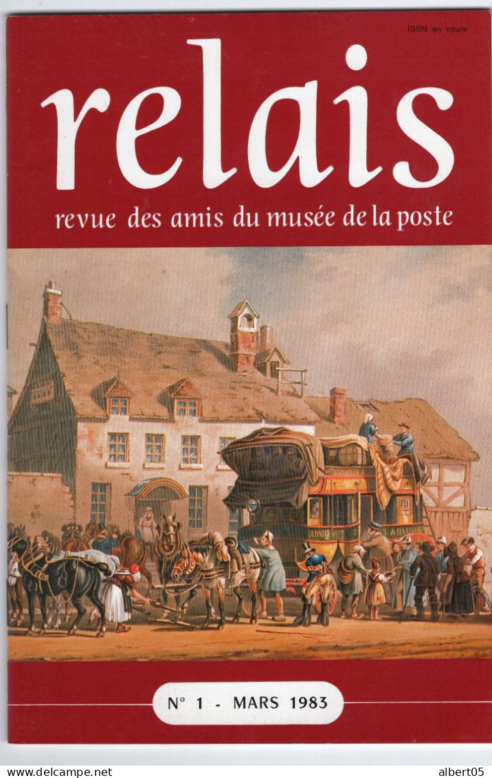 Relais N° 1 -Mars 1983 Revue Des Amis Du Musée De  La Poste - Avec Sommaire - .Poste Aux Chevaux - Chine................ - Philatelie Und Postgeschichte