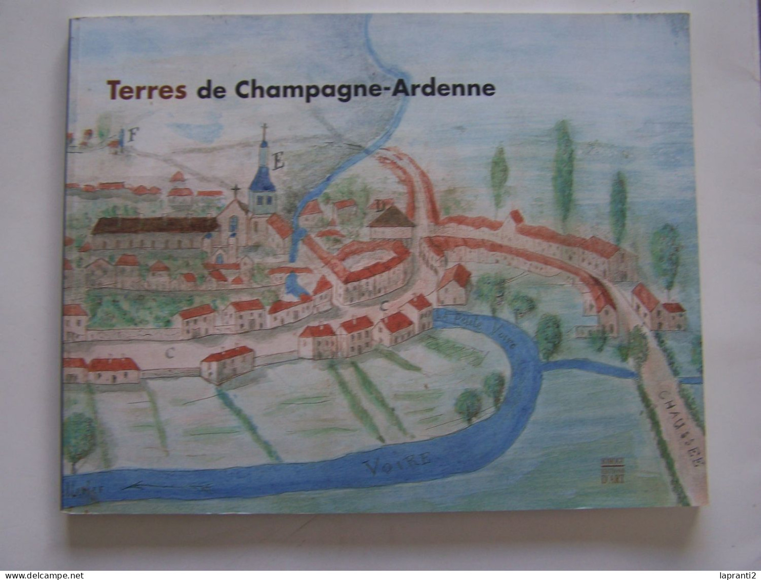 "TERRES DE CHAMPAGNE - ARDENNE". - Champagne - Ardenne