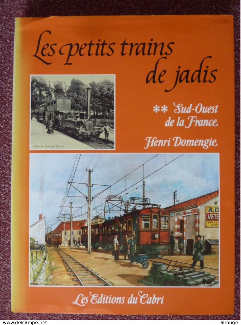 Les Petits Trains De Jadis, Sud-Ouest De La France, Henri Domengie, T2, Illustré - Ferrocarril & Tranvías